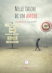 Nelle tasche di un amore - Alberto Oliveri